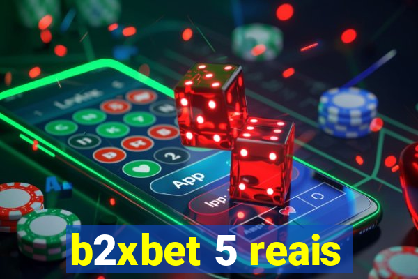 b2xbet 5 reais